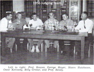1956 Judging Team-Left to right: Prof. Reaves, George Meyer, Mason Hutcheson, Oscar Kennedy, Billy Greear, and Prof. Sandy.